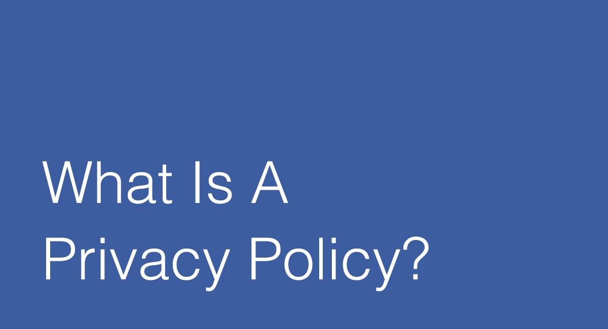What Is A Privacy Policy